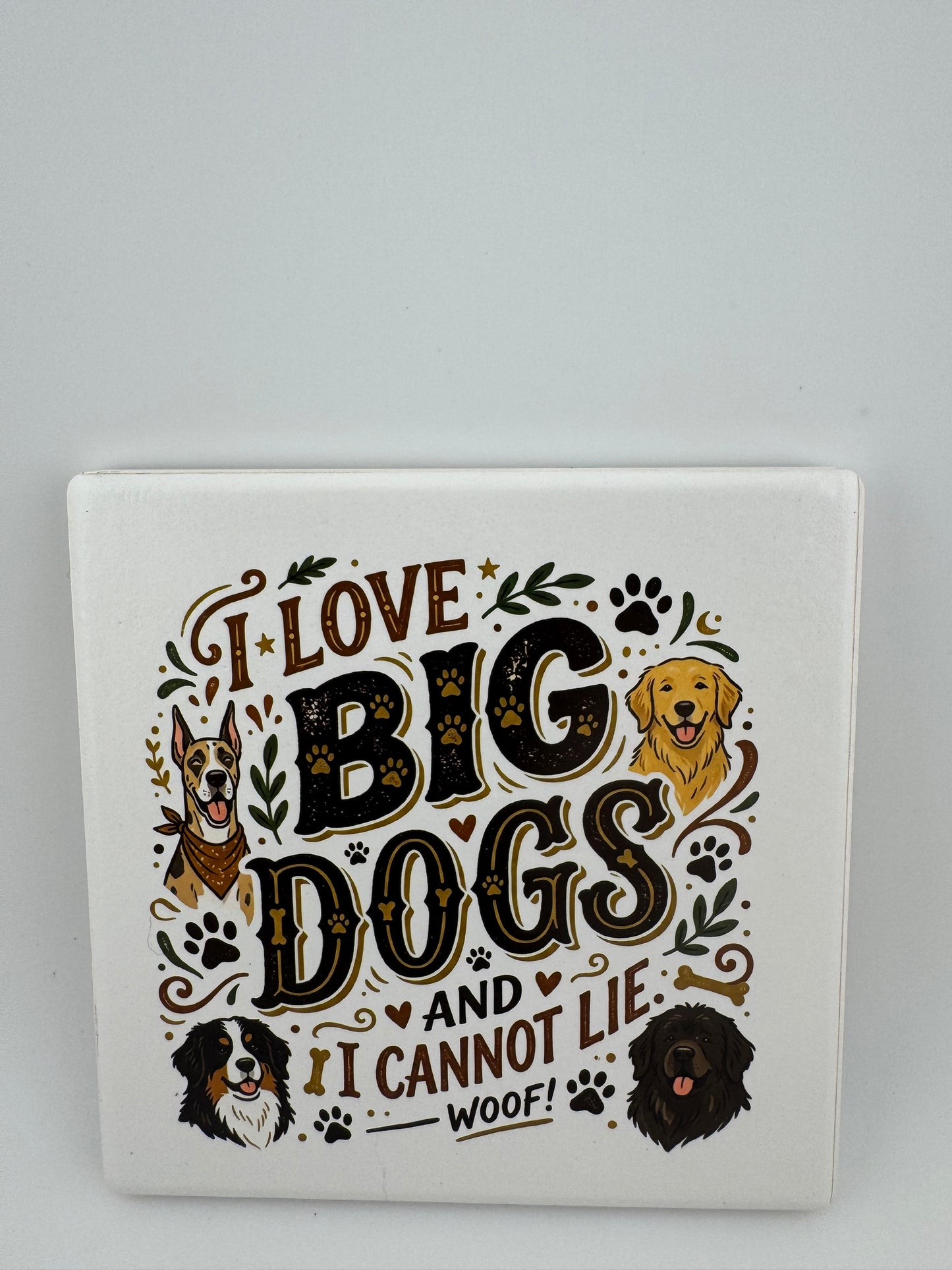Coaster -- UV Printed -- Square -- I Love Big Dogs