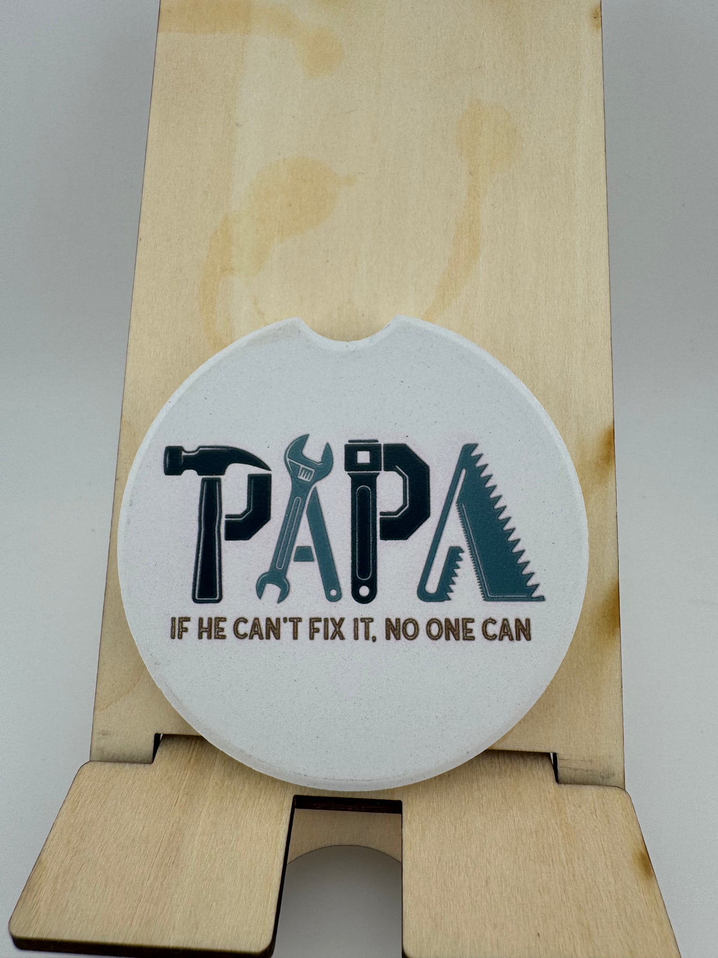 Car Coaster -- UV Printed -- Papa, If He Can't Fix It