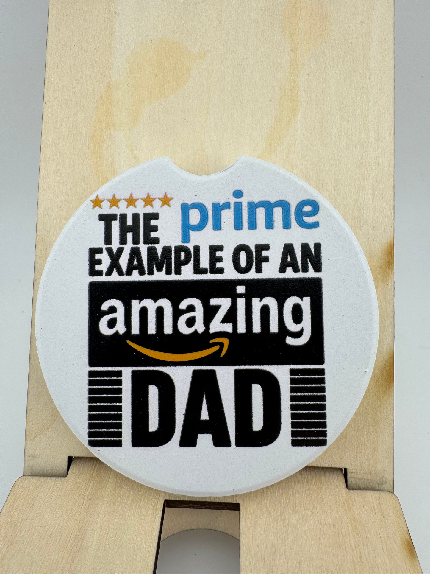 Car Coaster -- UV Printed -- The Prime Example of an Amazing Dad
