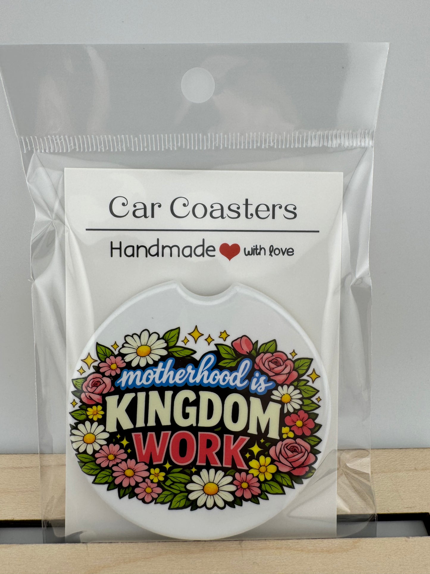 Car Coaster -- UV Printed -- Motherhood is Kingdom Work