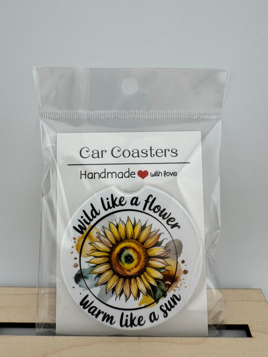Car Coaster -- UV Printed -- Wild Like a Flower, Warm Like a Sun