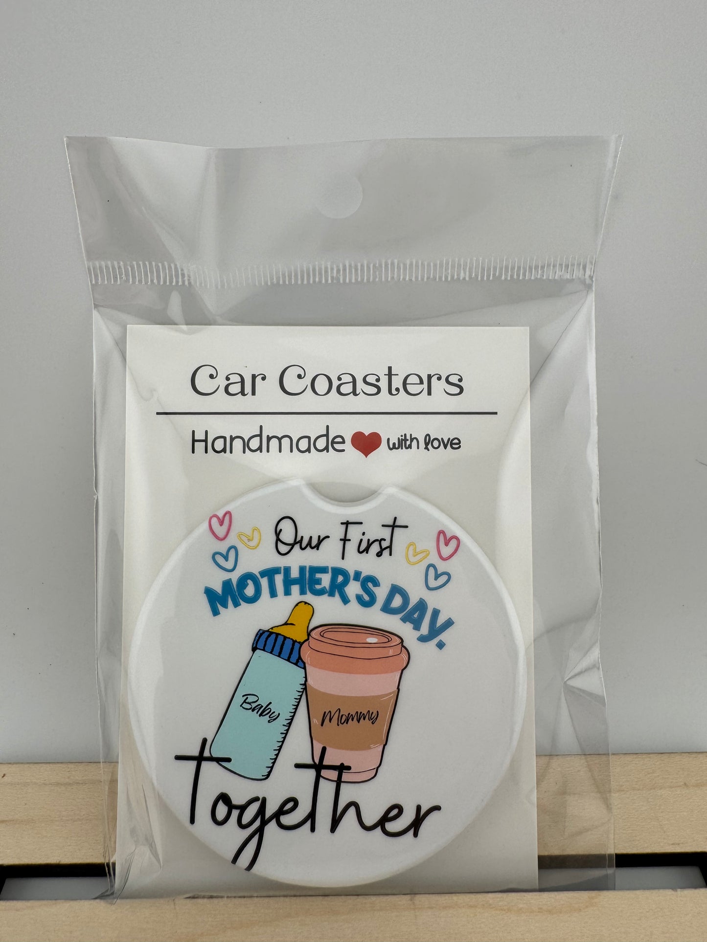 Car Coaster -- UV Printed -- Our First Mother's Day Together