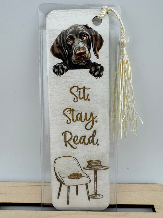 Bookmark -- UV Printed & Laser -- German Shorthaired Pointer -- Sit. Stay. Read