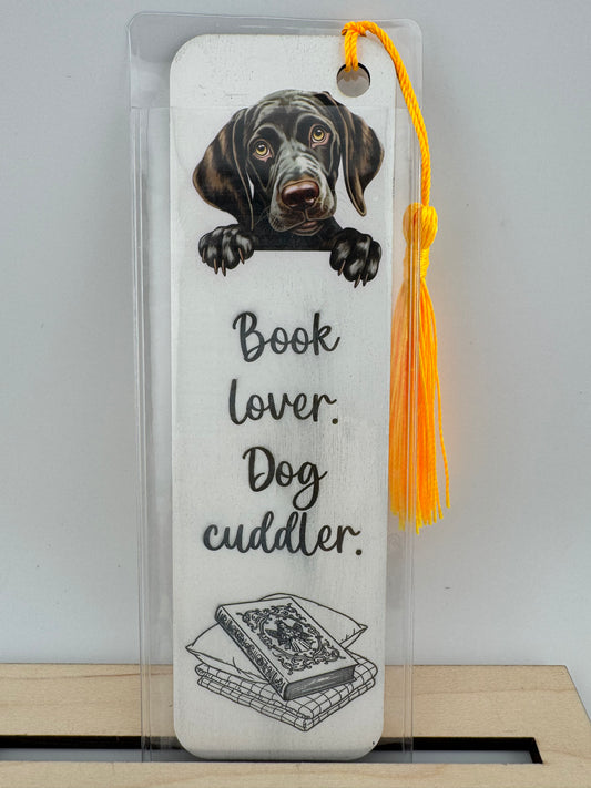 Bookmark -- UV Printed & Laser -- German Shorthaired Pointer -- Book Lover. Dog Cuddler.