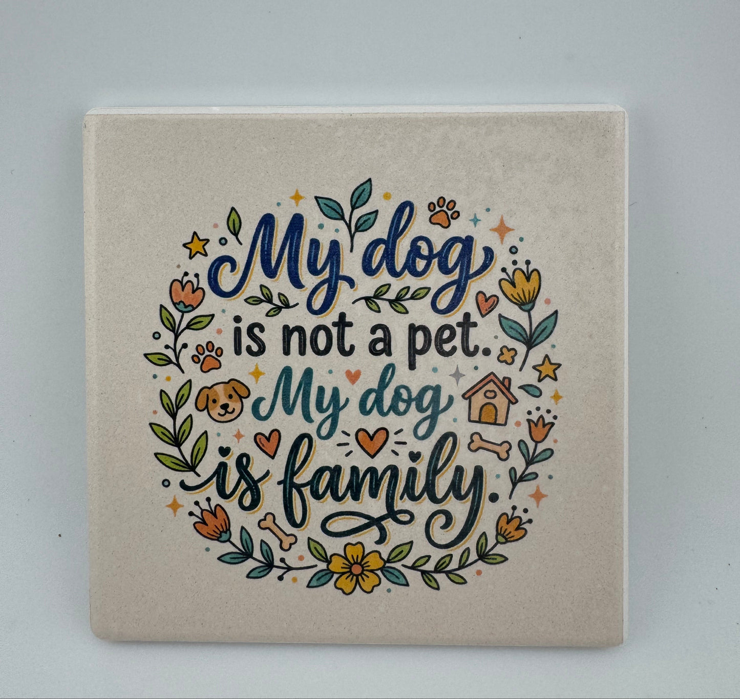 Coaster -- UV Printed -- Square -- My Dog Is Not A Pet