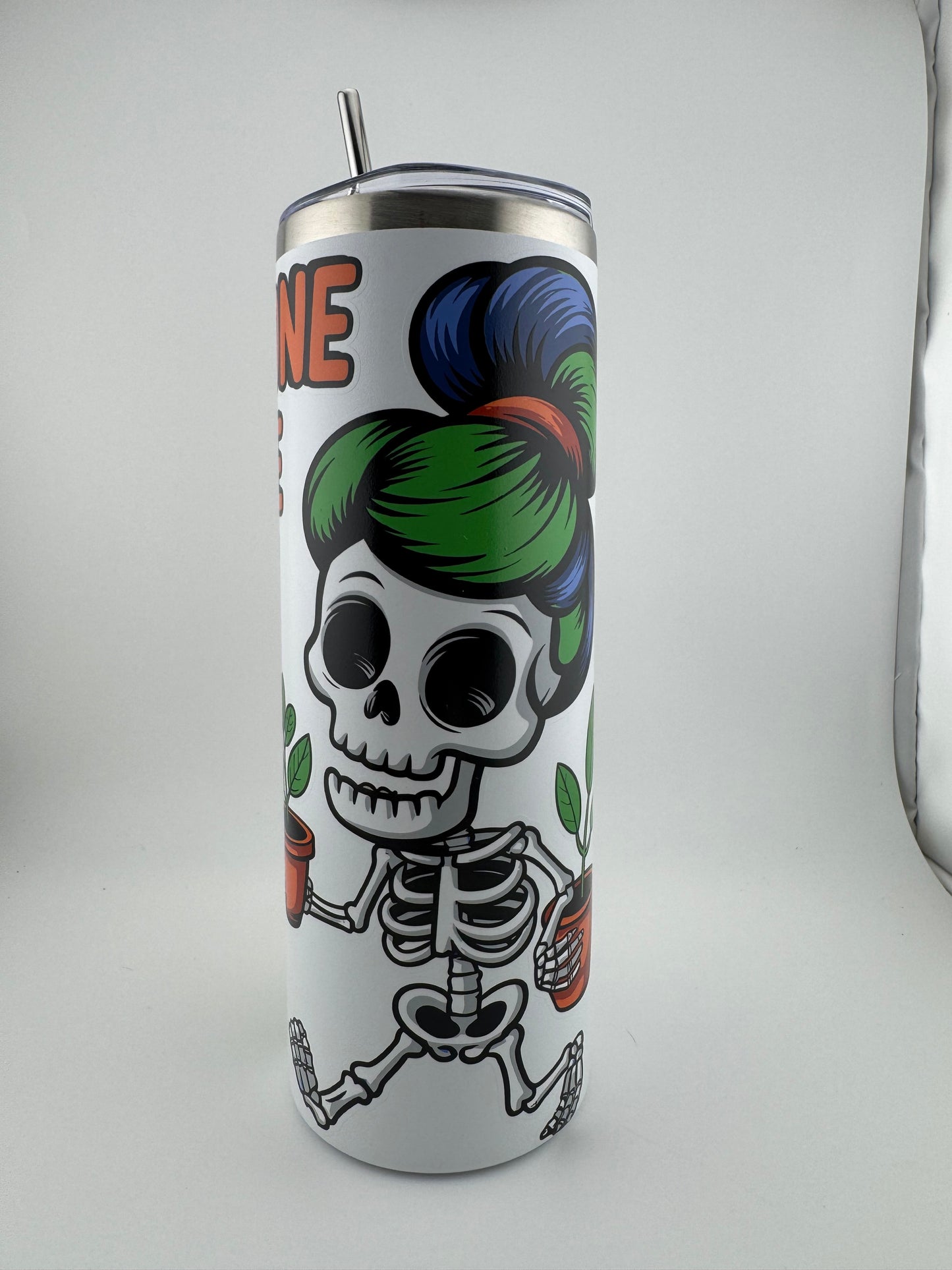 Tumbler -- 20 oz -- UV Printed -- Just One More Plant...Okay Maybe Two