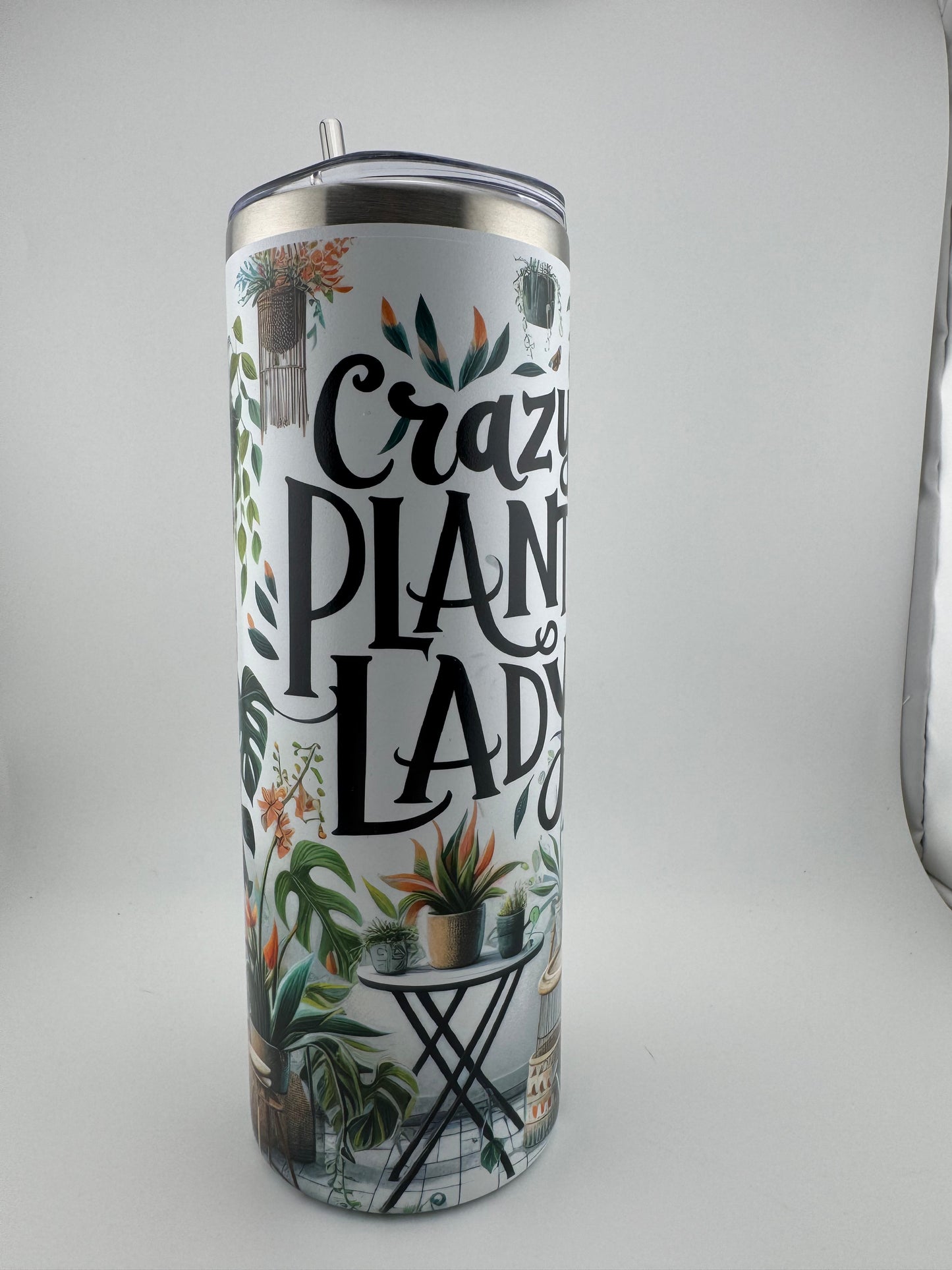 Tumbler -- 20 oz -- UV Printed -- Crazy Plant Lady