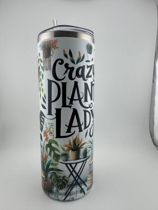Tumbler -- 20 oz -- UV Printed -- Crazy Plant Lady