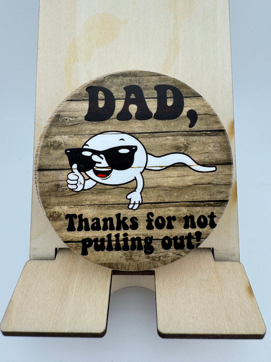 Bottle Opener -- UV Printed -- Dad, Thanks for Not