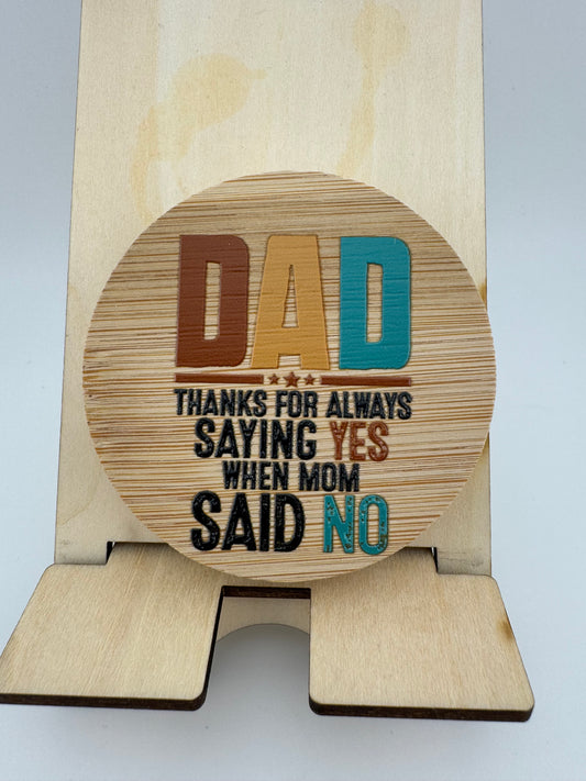 Bottle Opener -- UV Printed -- Dad, Thanks For Always Saying Yes