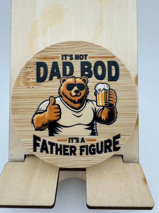 Bottle Opener -- UV Printed -- It's Not Dad Bod, It's a Father Figure